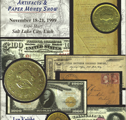 Western National Historical Artifacts and Paper Money Show: November 18-21, 1999 ~ by Lyn Knight Currency Auctions