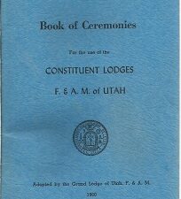 Book of Ceremonies for the use of the Constituent Lodges (F.& A. M. of Utah)