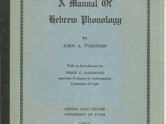 A Manual of Hebrew Phonology by John A. Tvedtnes
