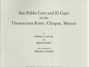 Papers of the New World Archaeological Foundation Number Fifty-Three by Thomas A. Lee and Brian Hayden