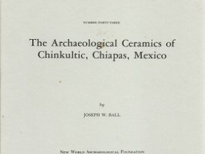 Papers of the New World Archaeological Foundation Number Forty-Three by Joseph W. Ball