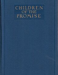 Children of the Promise ~ Stories From the Old Testament ~ John Henry Evans ~ 1926