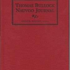 Thomas Bullock Nauvoo Journal ~ #244 of 500 Copies! ~ Greg R. Knight, editor