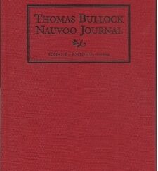 Thomas Bullock Nauvoo Journal ~ #244 of 500 Copies! ~ Greg R. Knight, editor