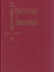 Protestors of Christendom ~ James L. Barker ~ Hardbound
