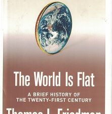 The World is Flat. A Brief History of the Twenty-First Century ~ Thomas L. Friedman ~ Updated & Expanded
