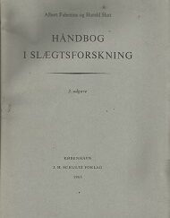 Håndbog I Slægtsforkskning: 3. Udgave (Danish) (1963) ~ by Albert Fabritius, and Harald Hatt