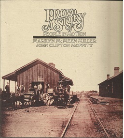 Provo, A Story of People in Motion ~ Marilyn McMeen Miller & John Clifton Moffitt