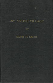 My Native Village – David F. Smith