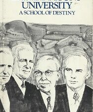 Brigham Young University, A School of Destiny ~ Ernest L. Wilkinson & W. Cleon Skousen