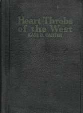 Heart Throbs of the West (Vol. 1) (1947) ~ by Kate B. Carter