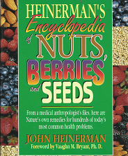Heinerman’s Encyclopedia of Nuts, Berries and Seeds – John Heinerman – 0132283050