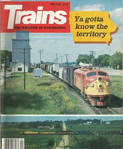 Trains: The Magazine of Railroading: April, 1986, Vol. 46, No. 6