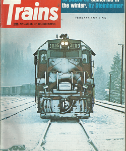 Trains: The Magazine of Railroading: February 1974, Vol. 34, No. 4