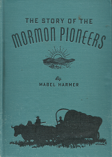 The Story of the Mormon Pioneers – Mabel Harmer