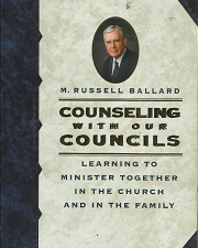 Counseling With Our Councils – M. Russell Ballard – 1570089361