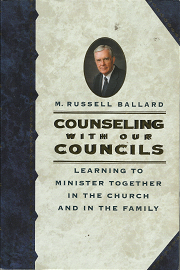Counseling With Our Councils – M. Russell Ballard – 1570089361