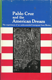 Pablo Cruz and the American Dream – Eugene Nelson – 0879050217
