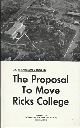 Dr. Wilkinson’s Role in: The Proposal to move Ricks College