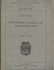 Bulletin 415: Coal Fields of Northwestern Colorado and Northeastern Utah – Hoyt S. Gale