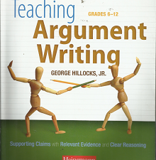 Teaching: Argument Writing, Grades 6-12 – George Hillocks, Jr. – 9780325013961