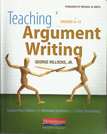 Teaching: Argument Writing, Grades 6-12 – George Hillocks, Jr. – 9780325013961