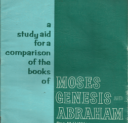 Moses, Genesis and Abraham: A Study aid - Dan M.H. Wilcox