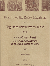 Banditti of the Rocky Mountains and Vigilance Committee in Idaho[Signed] – Jerome Peltier