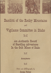 Banditti of the Rocky Mountains and Vigilance Committee in Idaho[Signed] – Jerome Peltier