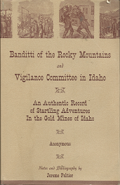 Banditti of the Rocky Mountains and Vigilance Committee in Idaho[Signed] – Jerome Peltier