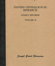 Danish Genealogical Research: Census Records, Volume 2 – Joseph Grant Stevenson