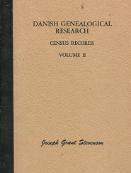 Danish Genealogical Research: Census Records, Volume 2 - Joseph Grant Stevenson