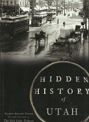 Hidden History of Utah – Eileen Hallet Stone – 9781626193475