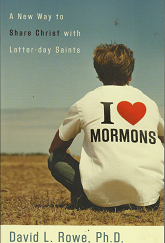 A New Way to Share Christ with Latter-Day Saints – David L. Rowe – 0801065224