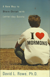 A New Way to Share Christ with Latter-Day Saints – David L. Rowe – 0801065224