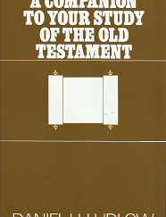 A Companion to Your Study of the old Testament – Daniel H. Ludlow – 0877478538