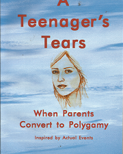 A Teenager’s Tears: When Parents to Convert to Polygamy – John R. Llewellyn – 188810659X