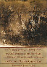 Incidents of Travel and Adventure in the Far West – Solomon Nunes Carvalho – 080326445