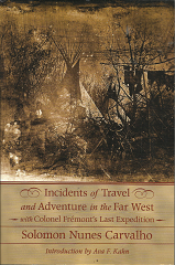 Incidents of Travel and Adventure in the Far West – Solomon Nunes Carvalho – 080326445