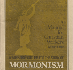 A Manual for Christian Workers: A Workshop Outline for the Study of Mormonism – Gordon H. Fraser