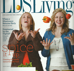 LDS Living Magazine: March, April 2011 “Spice It Up”