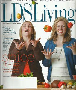 LDS Living Magazine: March, April 2011 “Spice It Up”