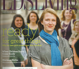 LDS Living Magazine: May, June 2011 “Ready for Great Things”