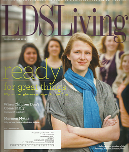 LDS Living Magazine: May, June 2011 “Ready for Great Things”