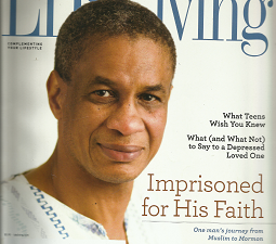 LDS Living Magazine: September, October 2013 “Imprisoned for His Faith”
