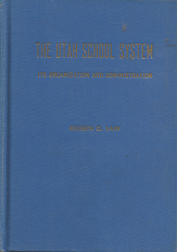 The Utah School System: Its Organization and Administration – Reuben D. Law
