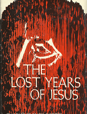 The Lost Years of Jesus – Charles Francis Potter