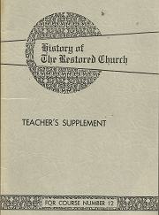 History of the Restored Church: Teacher’s Supplement, Course Number 12[1953]