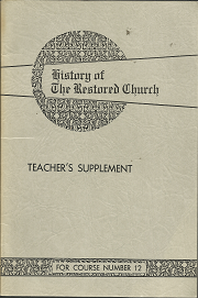 History of the Restored Church: Teacher’s Supplement, Course Number 12[1953]