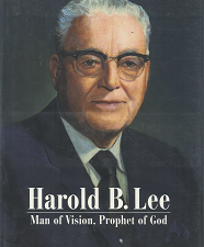 Harold B. Lee: Man of Vision, Prophet of God – Francis M. Gibbons – 0875797164